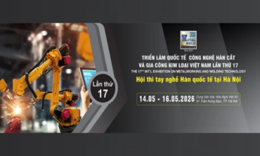 METAL & WELD HANOI 2026 – Triển lãm Quốc tế Công nghệ Hàn cắt và Gia công Kim loại tại Hà Nội