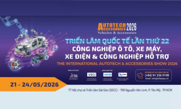 AUTOTECH & ACCESSORIES 2026 – Triển lãm Quốc tế công nghiệp Ô tô, Xe máy, Xe điện và Công nghiệp hỗ trợ