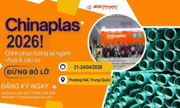 CHINAPLAS 2026 – TRIỂN LÃM CÔNG NGHIỆP CAO SU VÀ NHỰA QUỐC TẾ TRUNG QUỐC LẦN THỨ 38